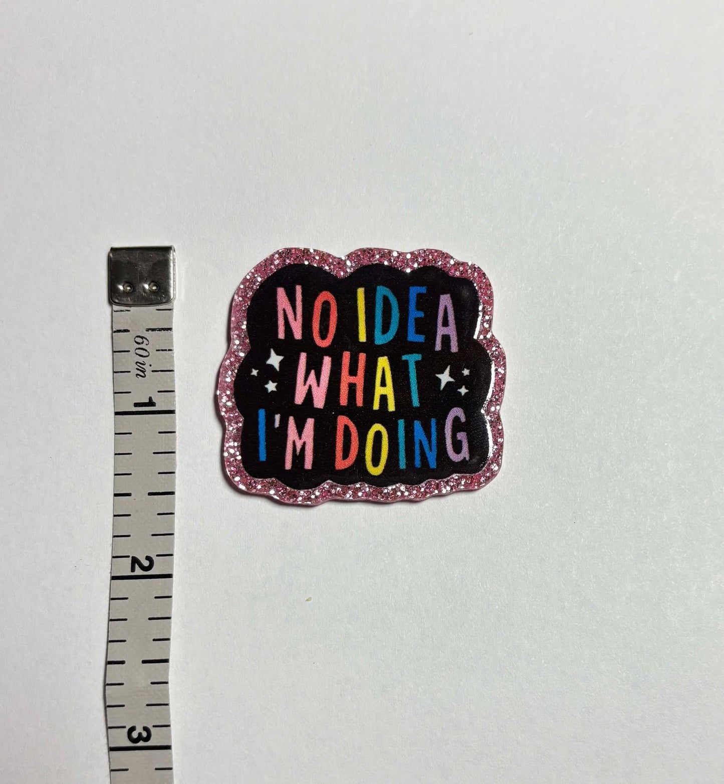 No Idea What I am Doing Cute and Fun Diamond Painting Cover Minders / Needle Minders – Adorable and Functional!