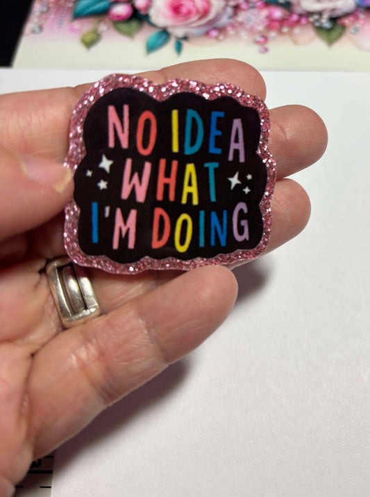 No Idea What I am Doing Cute and Fun Diamond Painting Cover Minders / Needle Minders – Adorable and Functional!